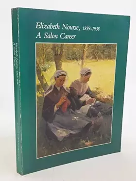 Couverture du produit · Elizabeth Nourse, 1859-1938: A Salon Carer