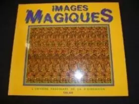 Couverture du produit · Images magiques : L'univers fascinant de la 3e dimension