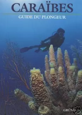 Couverture du produit · LES CARAIBES. Guide du plongeur