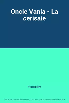 Couverture du produit · Oncle Vania - La cerisaie