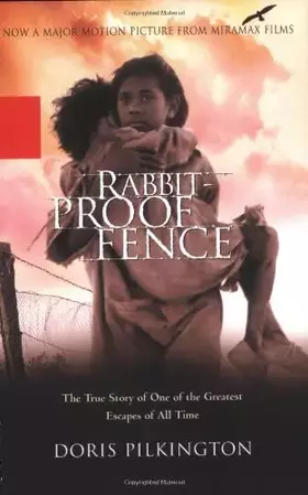 Couverture du produit · Rabbit-Proof Fence: The True Story of One of the Greatest Escapes of  All Time