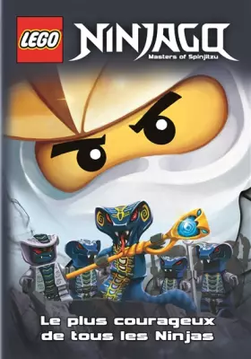 Couverture du produit · NINJAGO LE PLUS COURAGEUX DE TOUS LES NINJAS