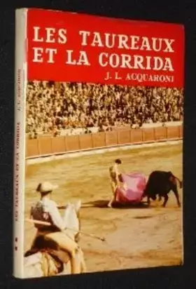 Couverture du produit · Les taureaux et la corrida [Board book] [Jan 01, 1960] Acquaroni José Luis