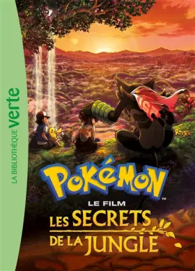 Couverture du produit · Pokémon : Les secrets de la jungle - Le roman du film XXL
