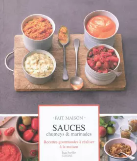 Couverture du produit · Sauces, chutneys et marinades: Fait maison