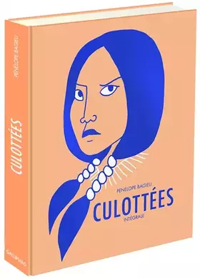 Couverture du produit · Culottées - Intégrale: Des femmes qui ne font que ce qu'elles veulent