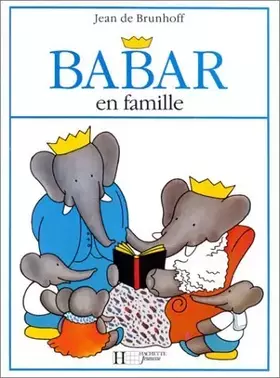 Couverture du produit · Babar en famille de Brunhoff. Laurent de (2001) Relié