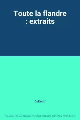 Couverture du produit · Toute la flandre : extraits