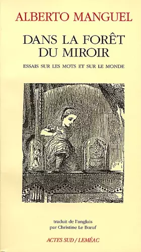 Couverture du produit · Dans la forêt du miroir. Essai sur les mots et sur le monde