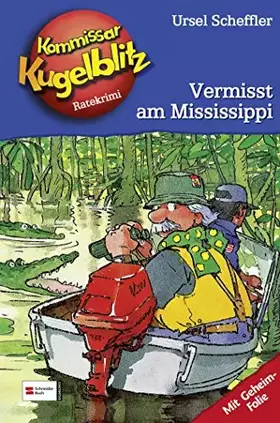 Couverture du produit · Kommissar Kugelblitz, Band 22: Vermisst am Mississippi