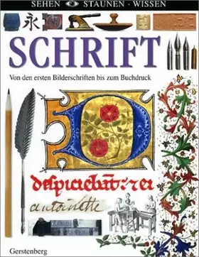 Couverture du produit · Schrift - Von den ersten Bilderschriften bis zum Buchdruck (Sehen - Staunen - Wissen)
