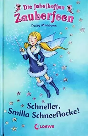 Couverture du produit · Schneller, Smilla Schneeflocke! (Band 8) (Die fabelhaften Zauberfeen, Band 8)