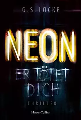 Couverture du produit · NEON - Er tötet dich: Thriller