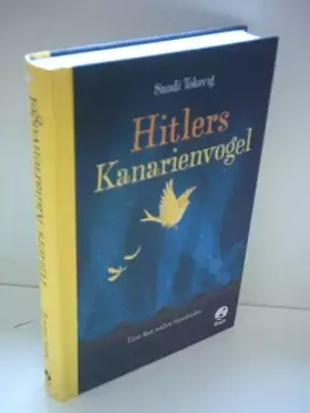 Couverture du produit · Hitlers Kanarienvogel: Eine fast wahre Geschichte (Boje)