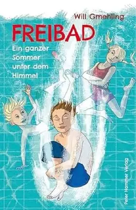 Couverture du produit · Freibad: Ein ganzer Sommer unter dem Himmel