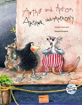 Couverture du produit · Arthur und Anton (Deutsch-Englisch): Zweisprachiges Kinderbuch mit mehrsprachiger Audio-CD
