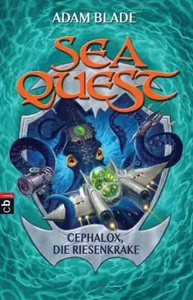 Couverture du produit · Sea Quest - Cephalox, die Riesenkrake: Band 1