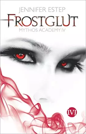 Couverture du produit · Frostglut: Mythos Academy 4