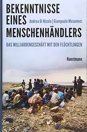 Couverture du produit · Bekenntnisse eines Menschenhändlers: Das Milliardengeschäft mit den Flüchtlingen