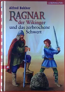 Couverture du produit · Ragnar, der Wikinger, und das zerbrochene Schwert