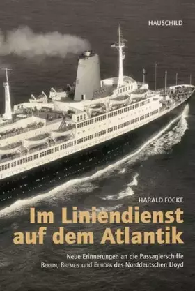 Couverture du produit · Im Liniendienst auf dem Atlantik: Neue Erinnerungen an die Passagierschiffe BERLIN, BREMEN und EUROPA des Norddeutschen Lloyd