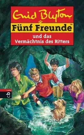 Couverture du produit · Fünf Freunde und das Vermächtnis des Ritters: neue Abenteuer (Einzelbände, Band 38)