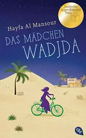 Couverture du produit · Das Mädchen Wadjda: Ausgezeichnet mit dem Deutschen Jugendliteraturpreis 2016, Kategorie Kinderbuch
