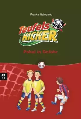 Couverture du produit · Die Teufelskicker - Pokal in Gefahr (Teufelskicker - Die Reihe, Band 8)