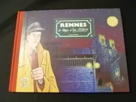 Couverture du produit · Rennes : Le temps d'une histoire