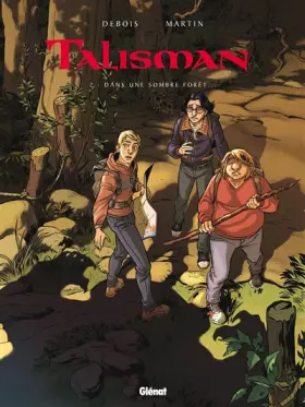 Couverture du produit · Talisman - Tome 02: Dans une sombre forêt