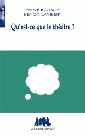 Couverture du produit · Qu'est-ce que le théâtre ?