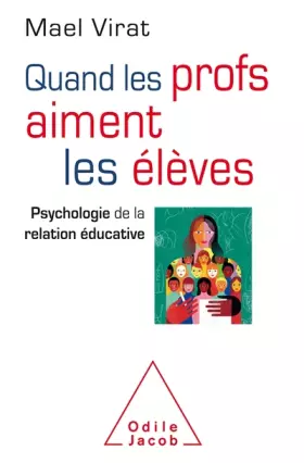 Couverture du produit · Quand les profs aiment les élèves: Psychologie de la relation éducative