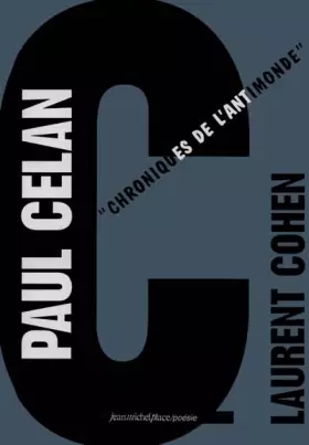 Couverture du produit · Paul Celan, chronique de l'anti-monde