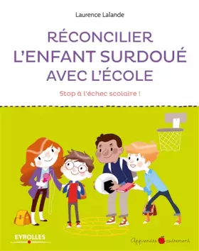 Couverture du produit · Réconcilier l'enfant surdoué avec l'école: Stop à l'échec scolaire !