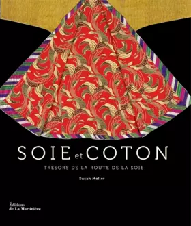 Couverture du produit · Soie et coton: Trésors de la route de la soie