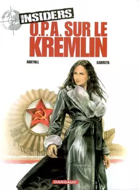 Couverture du produit · Insiders - Saison 1 - tome 5 - OPA sur le Kremlin