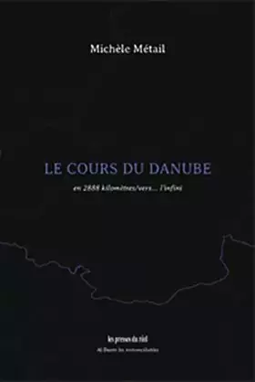 Couverture du produit · Le cours du Danube: En 2888 kilomètres/vers... l'infini