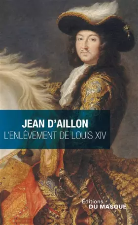 Couverture du produit · L ENLEVEMENT DE LOUIS XIV