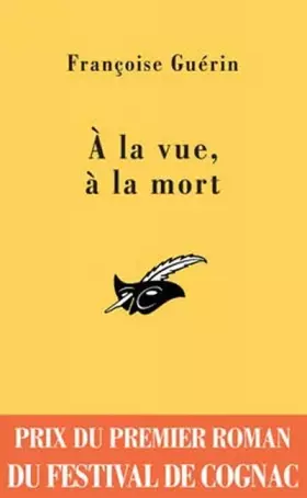 Couverture du produit · A la vue, à la mort