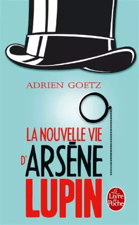 Couverture du produit · La Nouvelle vie d'Arsène Lupin