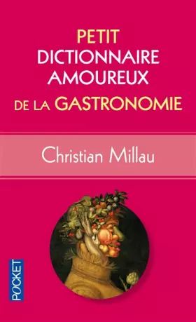 Couverture du produit · Petit Dictionnaire amoureux de la Gastronomie