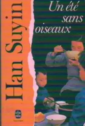 Couverture du produit · Un été sans oiseaux. La Chine, autobiographie, histoire