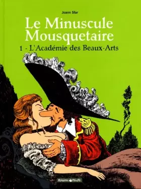 Couverture du produit · Minuscule mousquetaire - Poisson Pilote, tome 1 : L'Académie des Beaux-Arts