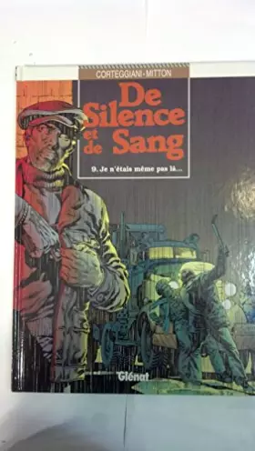 Couverture du produit · De silence et de sang, tome 9 : je n'étais même pas là