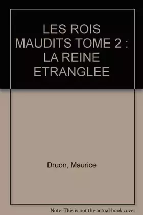 Couverture du produit · LES ROIS MAUDITS TOME 2 : LA REINE ETRANGLEE