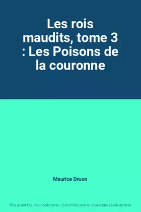 Couverture du produit · Les rois maudits, tome 3 : Les Poisons de la couronne