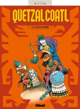 Couverture du produit · Quetzalcoatl, tome 4 : Le Dieu des Caraïbes