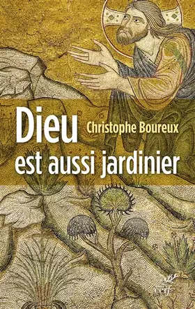 Couverture du produit · Dieu est aussi jardinier