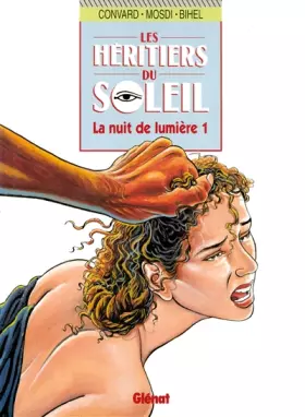 Couverture du produit · Les Héritiers du soleil, tome 9 : La nuit de lumière