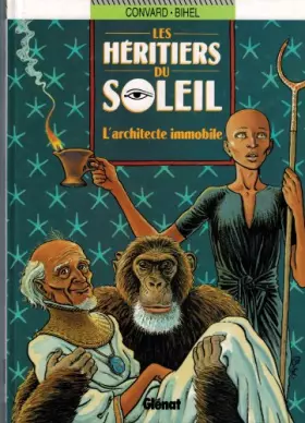 Couverture du produit · LES HERITIERS DU SOLEIL TOME 7 : L'ARCHITECTE IMMMOBILE